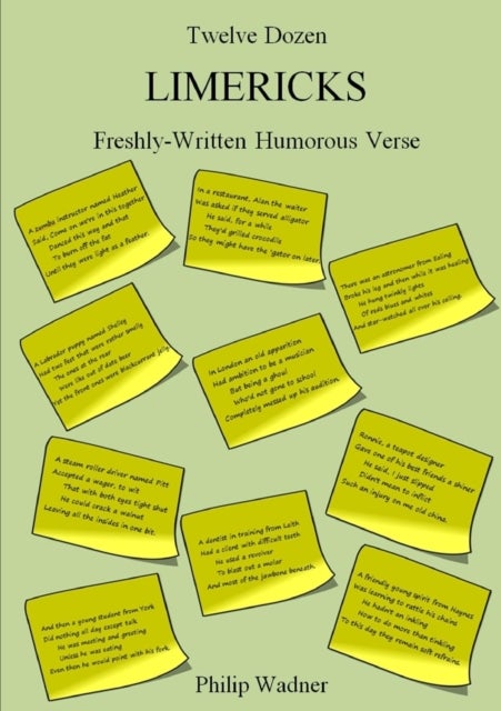 Bilde av Twelve Dozen Limericks: Freshly-written Humorous Verse Av Philip Wadner