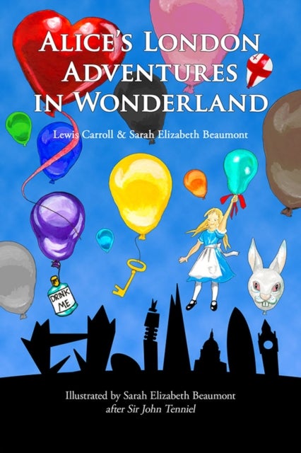 Alice's London Adventures in Wonderland - A Parody