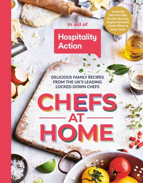 Chefs at Home - 54 chefs share their lockdown recipes in aid of Hospitality Action