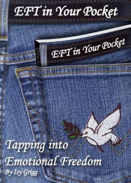 EFT in Your Pocket - Tapping into Emotional Freedom
