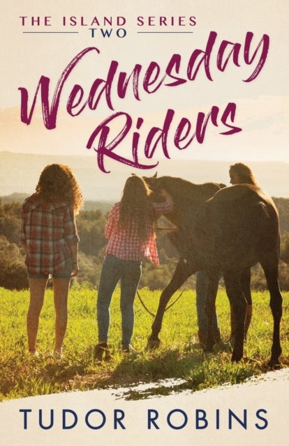Wednesday Riders - A story of summer friendships, love, and lessons learned