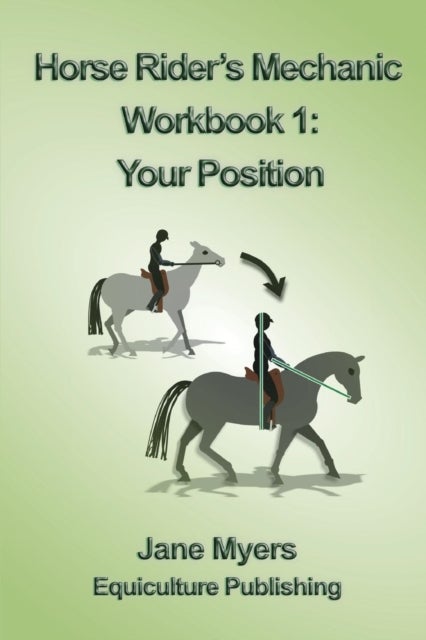 Horse Rider's Mechanic Workbook 1 - Your Position
