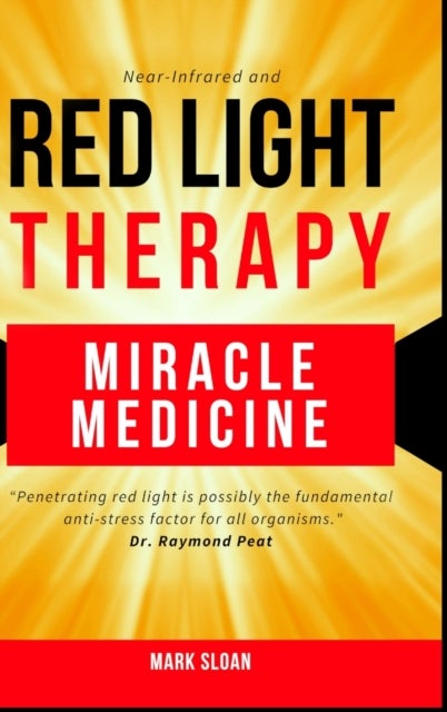 Red Light Therapy - Miracle Medicine