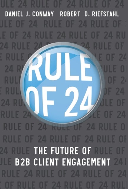 Rule of 24 - The Future of B2B Client Engagement