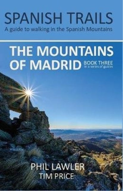 Bilde av Spanish Trails - A Guide To Walking The Spanish Mountains - The Mountains Of Madrid Av Phil Lawler, Tim Price