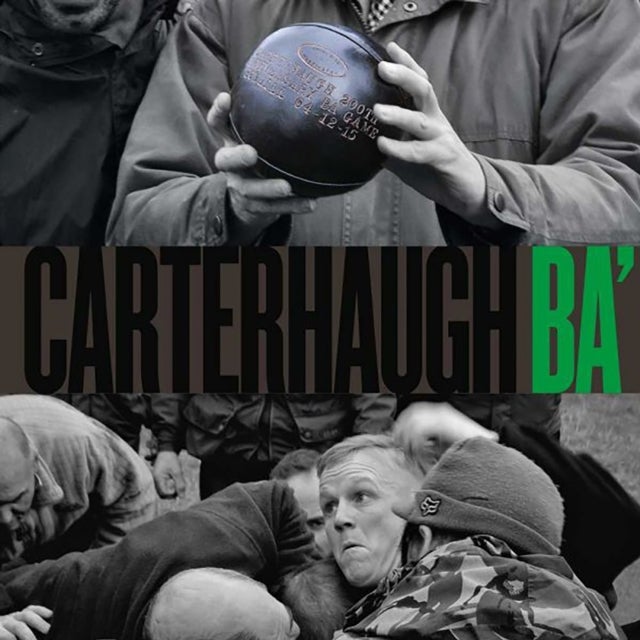 Carterhaugh Ba' - The Great Foot-Ball Match on the Field of Carterhaugh and the Birth of Rugby