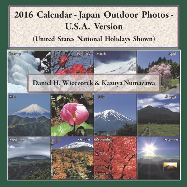 2016 Calendar - Japan Outdoor Photos - U.S.A. Version