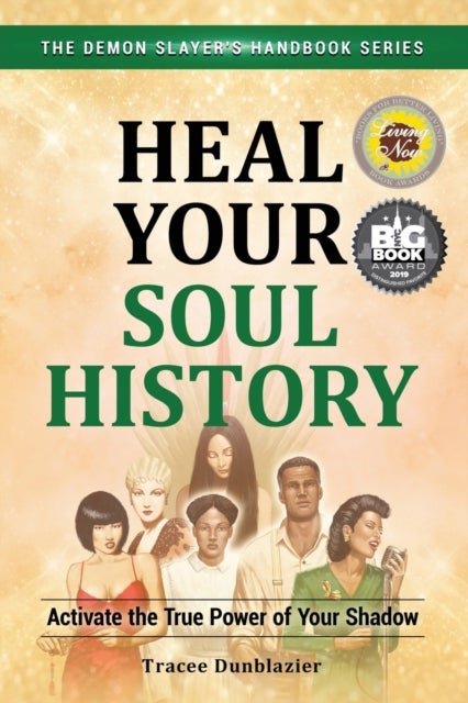 Heal Your Soul History - Activate the True Power of Your Shadow