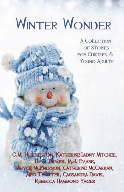 Winter Wonder - A Collection of Stories for Children & Young Adults