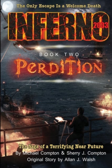 Bilde av Inferno 2033 Book Two Av Michael Compton, Sherry J Compton, Allan Walsh