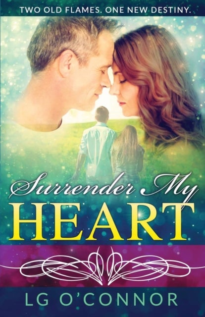 Surrender My Heart - A Second Chance Romance