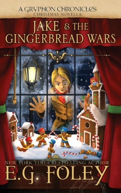 Bilde av Jake &amp; The Gingerbread Wars (a Gryphon Chronicles Christmas Novella) Av E G Foley