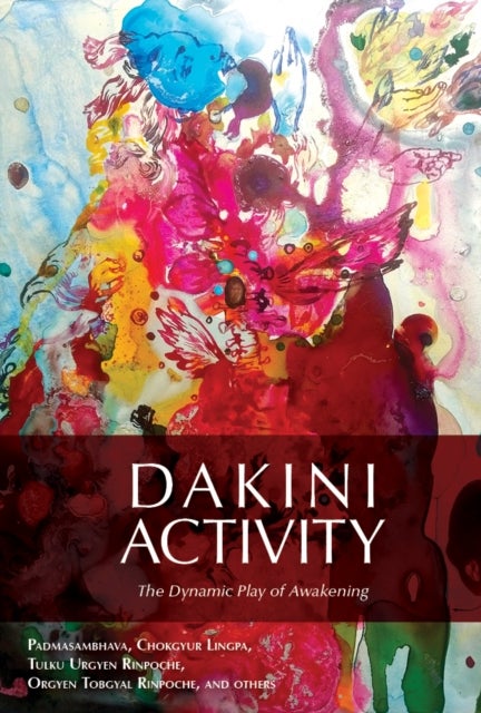 Dakini Activity - The Dynamic Play of Awakening