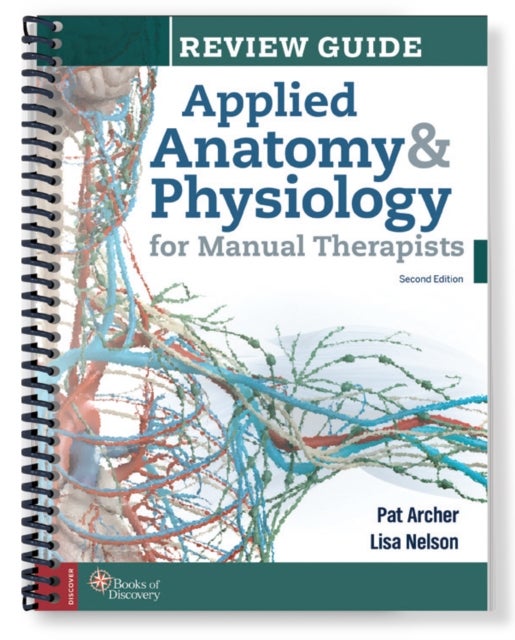 Bilde av Applied Anatomy &amp; Physiology For Manual Therapists Review Guide Av Pat Archer &amp; Lisa Nelson