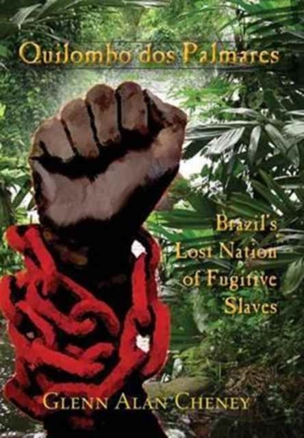 Quilombo dos Palmares - Brazil's Lost Nation of Fugitive Slaves
