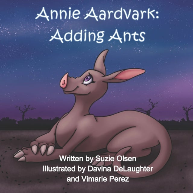 Annie Aardvark - Adding Ants