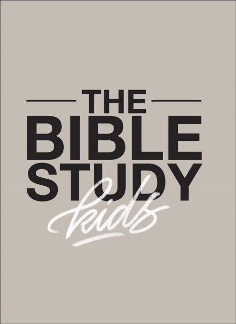 Bilde av The Bible Study For Kids - A One Year, Kid-focused Study Of The Bible And How It Relates To Your Ent Av Zach Windahl