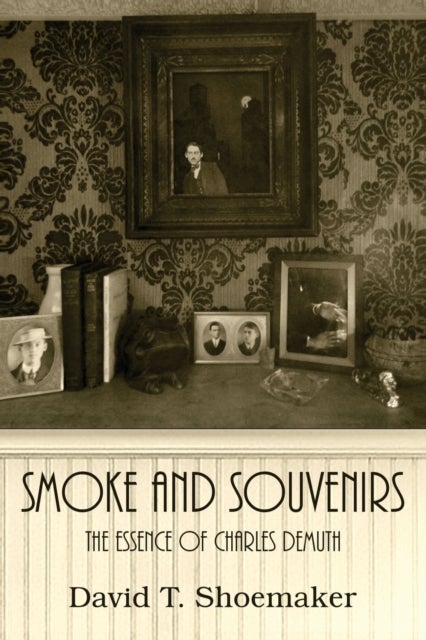 Smoke and Souvenirs - The Essence of Charles Demuth