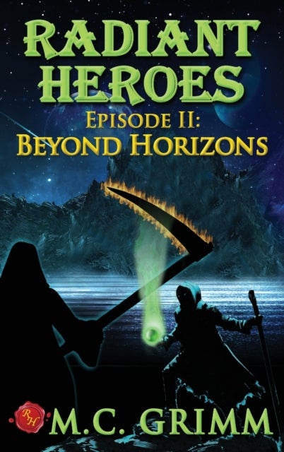 Radiant Heroes - Episode II - Beyond Horizons