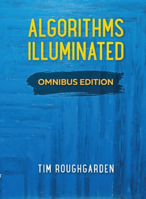 Algorithms Illuminated - Omnibus Edition