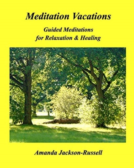 Meditation Vacations - Guided Meditations for Relaxation & Healing