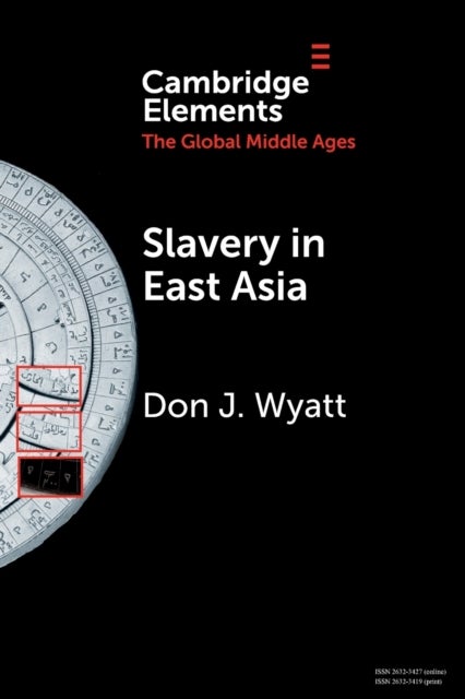 Bilde av Slavery In East Asia Av Don J. (middlebury College Vermont) Wyatt