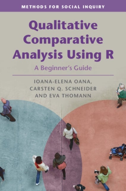 Qualitative Comparative Analysis Using R - A Beginner's Guide