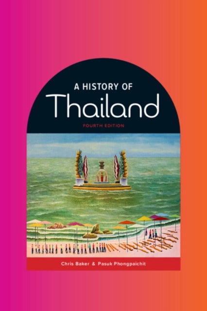 Bilde av A History Of Thailand Av Chris Baker, Pasuk (chulalongkorn University Thailand) Phongpaichit