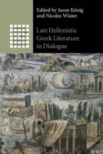 Bilde av Late Hellenistic Greek Literature In Dialogue