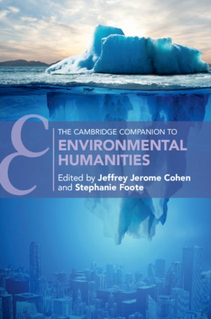 Bilde av The Cambridge Companion To Environmental Humanities Av Jeffrey Cohen &amp; Stephanie Foote