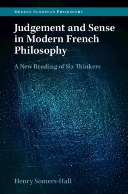 Bilde av Judgement And Sense In Modern French Philosophy Av Henry (royal Holloway University Of London) Somers-hall