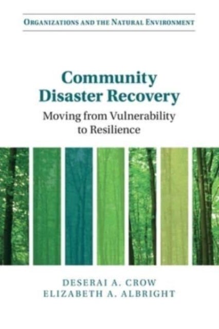 Community Disaster Recovery - Moving from Vulnerability to Resilience