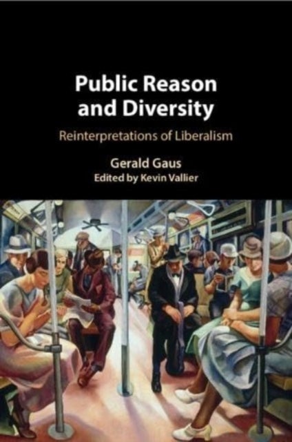 Public Reason and Diversity - Reinterpretations of Liberalism