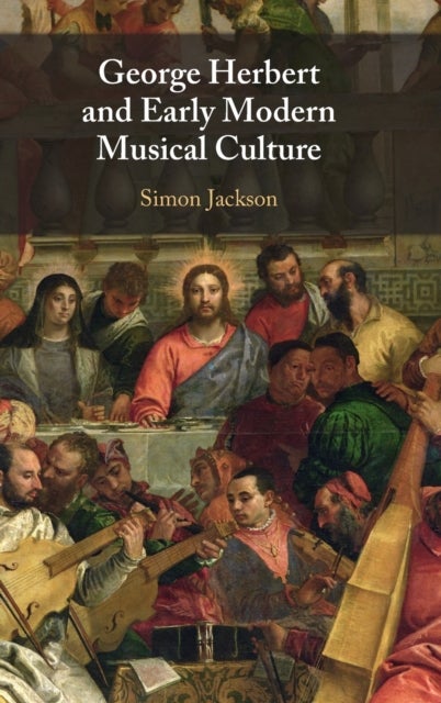 Bilde av George Herbert And Early Modern Musical Culture Av Simon (university Of Cambridge) Jackson