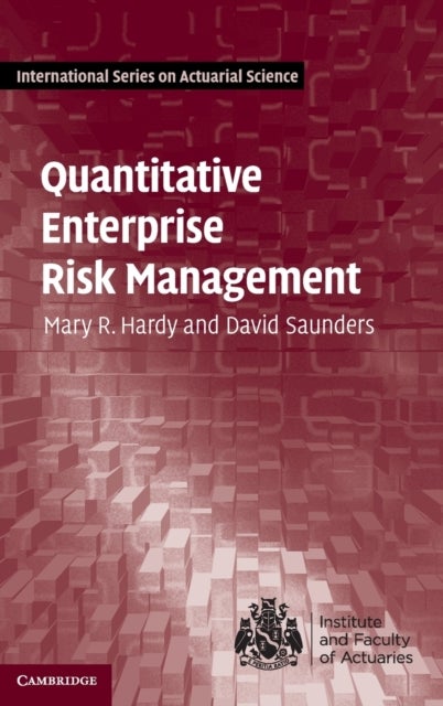 Bilde av Quantitative Enterprise Risk Management Av Mary R. (university Of Waterloo Ontario) Hardy, David (university Of Waterloo Ontario) Saunders