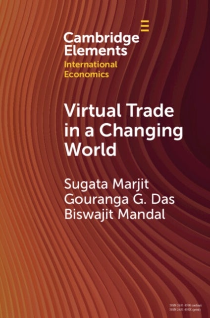 Bilde av Virtual Trade In A Changing World Av Sugata (indian Institute Of Foreign Trade (iift) India) Marjit, Gouranga G. (hanyang University South Korea) Das,