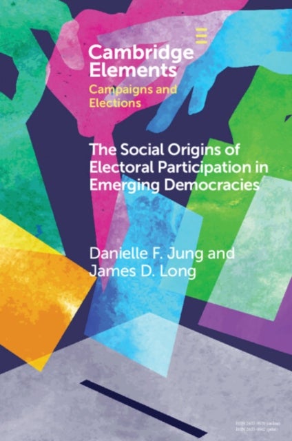 Bilde av The Social Origins Of Electoral Participation In Emerging Democracies Av Danielle F. (emory University Atlanta) Jung, James D. (university Of Washingt