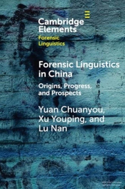 Forensic Linguistics in China - Origins, Progress, and Prospects