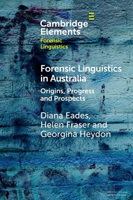 Forensic Linguistics in Australia - Origins, Progress and Prospects