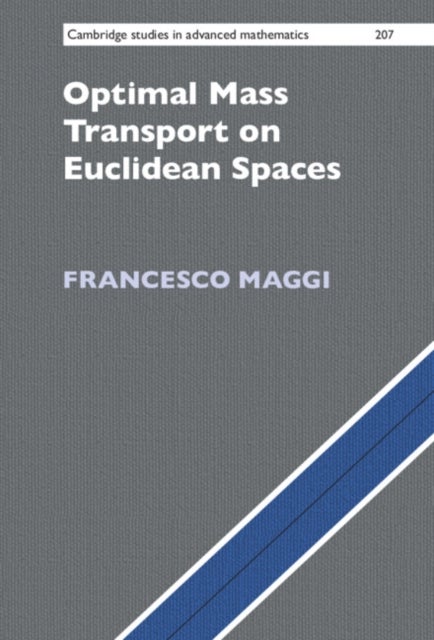 Bilde av Optimal Mass Transport On Euclidean Spaces Av Francesco (university Of Texas Austin) Maggi