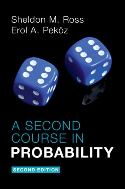 Bilde av A Second Course In Probability Av Sheldon M. (university Of Southern California) Ross, Erol A. (boston University) Pekoez