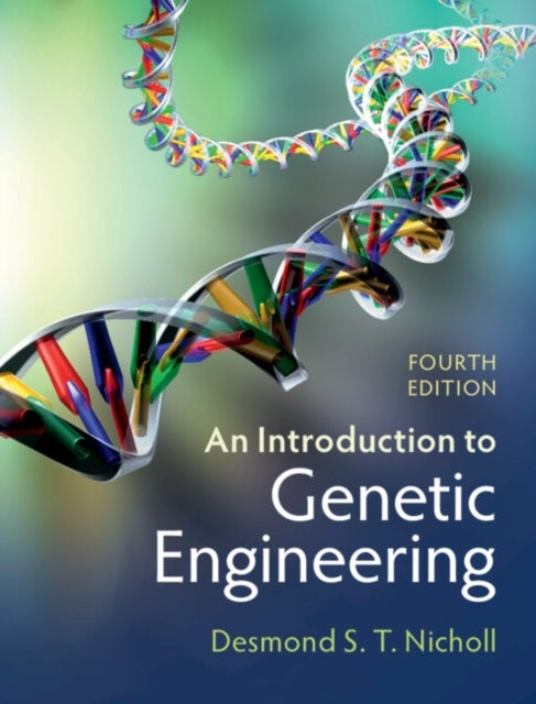 Bilde av An Introduction To Genetic Engineering Av Desmond S. T. Nicholl