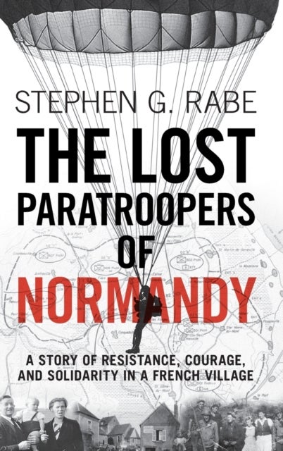 The Lost Paratroopers of Normandy - A Story of Resistance, Courage, and Solidarity in a French Village