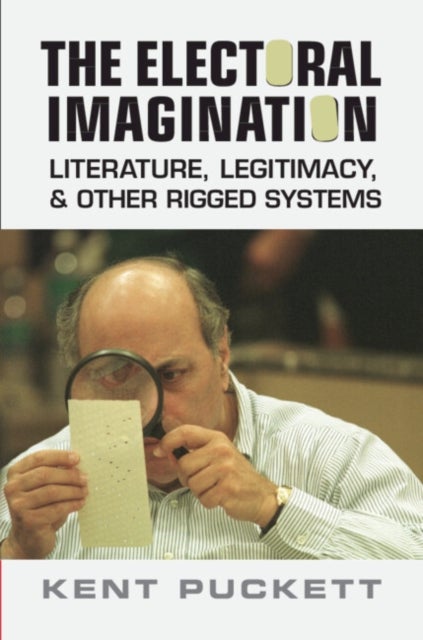 The Electoral Imagination - Literature, Legitimacy, and Other Rigged Systems