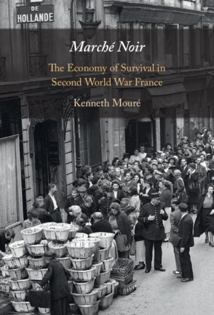 Marche Noir - The Economy of Survival in Second World War France