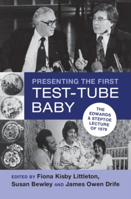 Presenting the First Test-Tube Baby - The Edwards and Steptoe Lecture of 1979