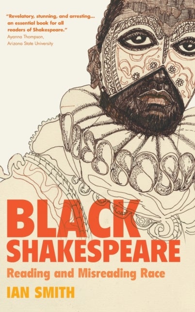 Black Shakespeare - Reading and Misreading Race