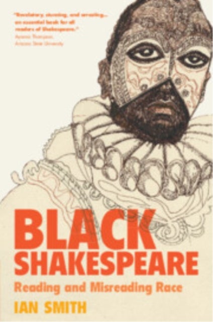 Black Shakespeare - Reading and Misreading Race