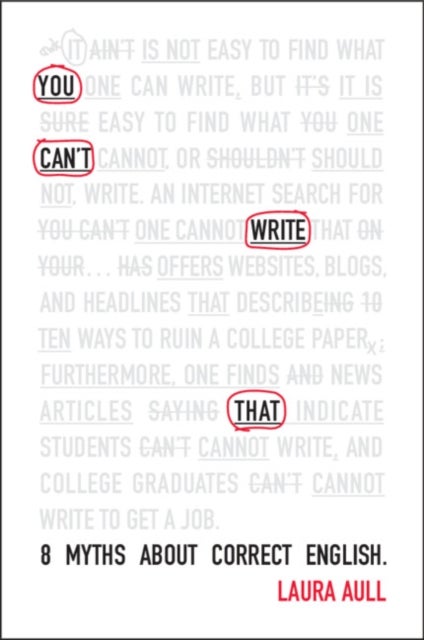 You Can't Write That - 8 Myths About Correct English