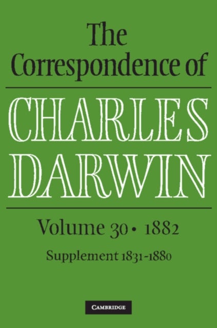 Bilde av The Correspondence Of Charles Darwin: Volume 30, 1882 Av Charles Darwin
